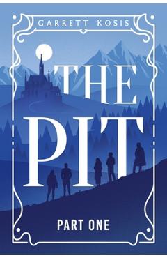 Coperta cărții 'The Pit: Part One - Garrett Kosis'