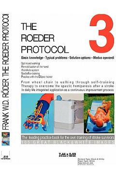 Coperta cărții 'THE ROEDER PROTOCOL 3 - Basic knowledge - Typical problems - Solution options - Modus operandi - Optimized walking -'