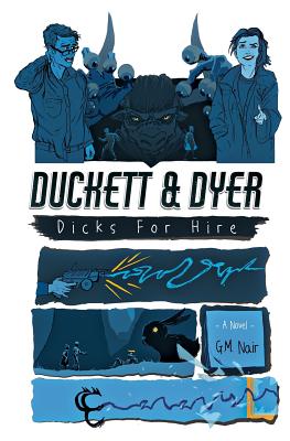 Duckett & Dyer: Dicks For Hire - G. M. Nair