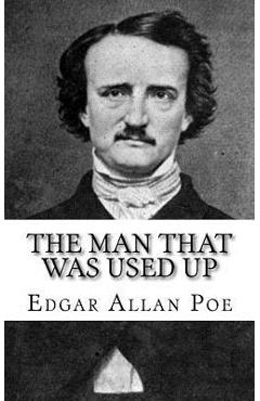 Coperta cărții 'The Man That Was Used Up - Edgar Allan Poe'