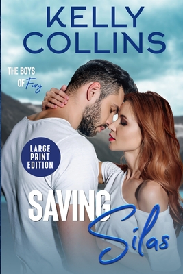 Saving Silas LARGE PRINT - Kelly Collins