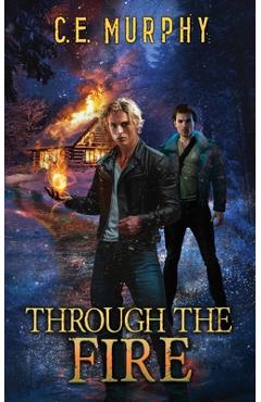 Coperta cărții 'Through the Fire - C. E. Murphy'