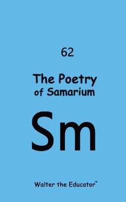 Coperta cărții 'The Poetry of Samarium -'