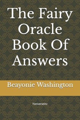 The Fairy Oracle Book Of Answers - Beayonie Washington