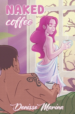 Naked Coffee - Denisse Marina Alcantar