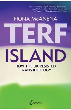 Coperta cărții 'Terf Island: How the UK Resisted Trans Ideology - Fiona Mcanena'