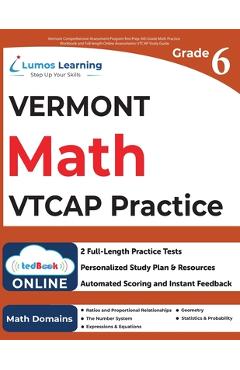 Poza produsului Vermont Comprehensive Assessment Program Test Prep: 6th Grade Math Practice Workbook and Full-length Online Assessments: VTCAP Study Guide - Lumos Learning