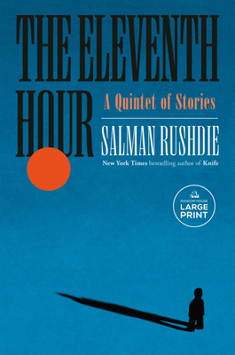 Coperta cărții 'The Eleventh Hour: A Quintet of Stories - Salman Rushdie'