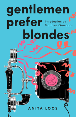 Gentlemen Prefer Blondes - Anita Loos