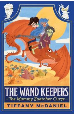 Coperta cărții 'The Mummy Snatcher Curse - Tiffany Mcdaniel'