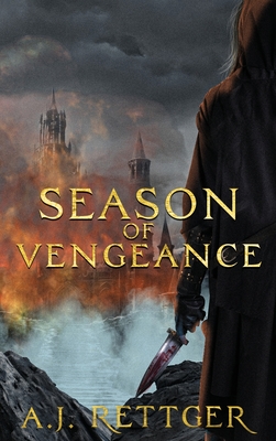 Season of Vengeance - A. J. Rettger