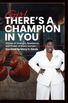 Girl, There's A Champion In You - Mary H. Davis