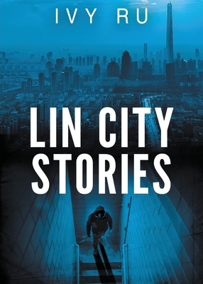 Lin City Stories - Ivy Ru
