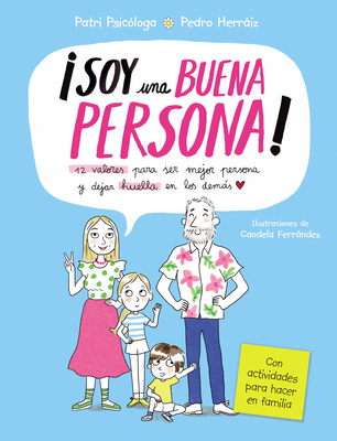¡Soy Una Buena Persona! 12 Valores Para Ser Mejor Persona Y Dejar Huella En Los Demás / I Am a Good Person - Patricia Ramírez