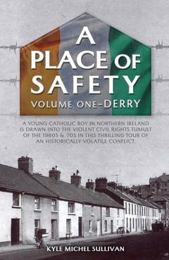 Coperta cărții 'A Place of Safety (vol. one) Derry - Kyle Michel Sullivan'