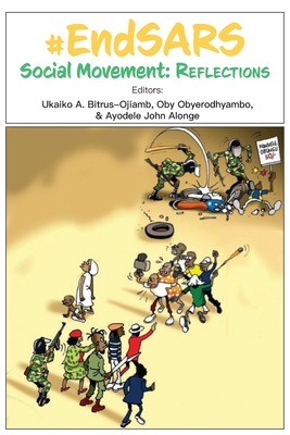 #EndSARS Social Movement: Reflections - Ukaiko A. Bitrus-ojiambo