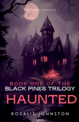 Haunted - Rosalie Johnston