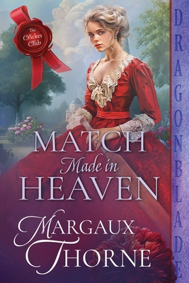 Match Made in Heaven: A Regency Historical Romance - Margaux Thorne