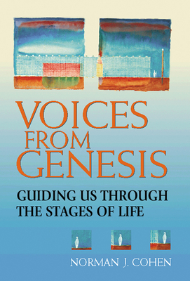 Voices from Genesis: Guiding Us Through the Stages of Life - Norman J. Cohen
