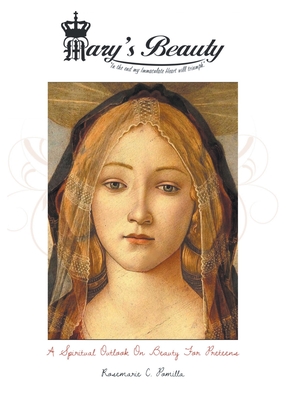 Coperta cărții 'Mary's Beauty: A Spiritual Outlook on Beauty for Preteens - Rosemarie C. Pomilla'