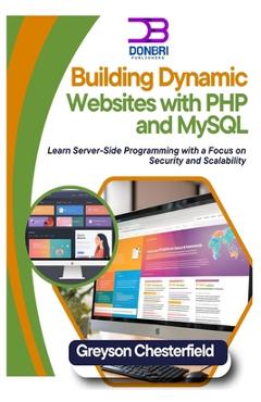 Coperta cărții 'Building Dynamic Websites with PHP and MySQL: Learn Server-Side Programming with a Focus on Security and Scalability -'
