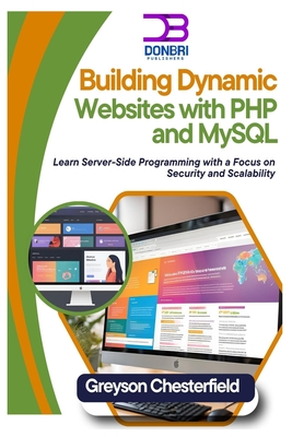 Coperta cărții 'Building Dynamic Websites with PHP and MySQL: Learn Server-Side Programming with a Focus on Security and Scalability -'