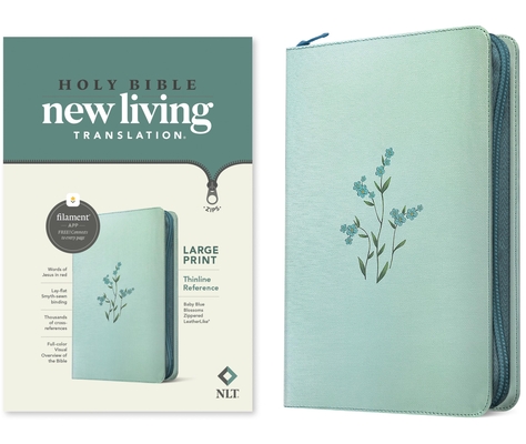 Coperta cărții 'NLT Large Print Thinline Reference Zipper Bible, Filament Enabled (Leatherlike, Baby Blue Blossoms, Red Letter) -'