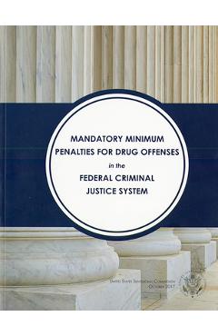 Coperta cărții 'Mandatory Minimum Penalties for Drug Offenses in the Federal Criminal Justice System -'