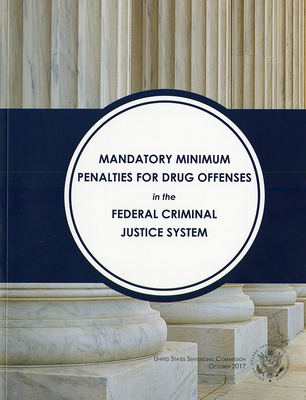 Coperta cărții 'Mandatory Minimum Penalties for Drug Offenses in the Federal Criminal Justice System -'