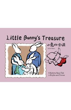 Coperta cărții 'Little Bunny's Treasure: A Bedtime Story Told in English and Chinese - Dayong Gan'