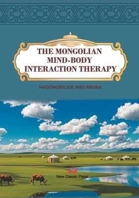 Coperta cărții 'The Mongolian Mind-Body Interaction Therapy -'