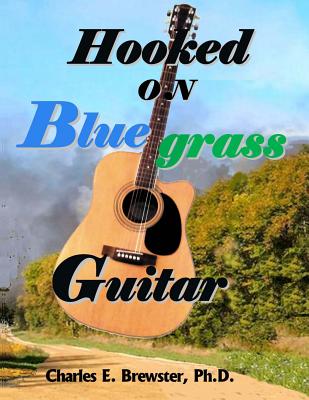 Coperta cărții 'Hooked On Bluegrass Guitar: From Beginner to Awesome - Charles E. Brewster'