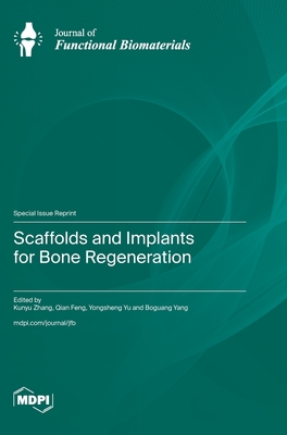 Coperta cărții 'Scaffolds and Implants for Bone Regeneration - Kunyu Zhang'