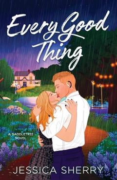 Coperta cărții 'Every Good Thing - Jessica Sherry'
