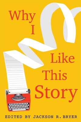 Why I Like This Story - Jackson R. Bryer