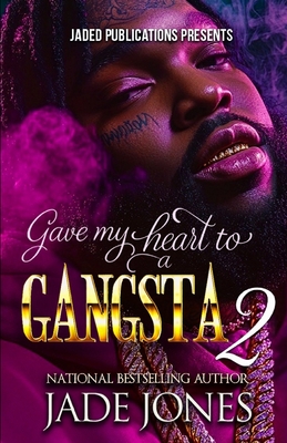 Gave My Heart to a Gangsta 2: The Finale - Jade Jones