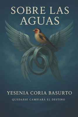 Sobre Las Aguas - Yesenia Coria Basurto