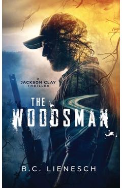 Coperta cărții 'The Woodsman - B. C. Lienesch'