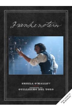 Coperta cărții 'Frankenstein: Written and Directed by Guillermo del Toro - Sheila O'malley'