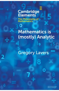 Coperta cărții 'Mathematics is (mostly) Analytic - Gregory Lavers'