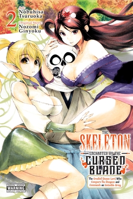 The Skeleton Enchanted by the Cursed Blade, Vol. 2 - Nobuhisa Tsuruoka