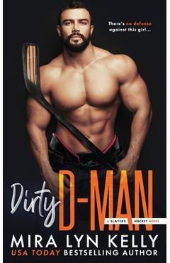 Coperta cărții 'Dirty D-Man: A Slayers Hockey Novel - Mira Lyn Kelly'