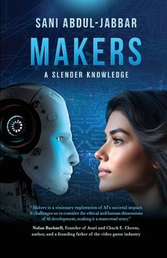 Coperta cărții 'Makers: A Slender Knowledge - Sani Abdul-jabbar'