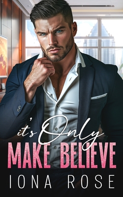 It's Only Make Believe: An Enemies To Lovers, Office Romance - Is Creations
