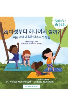 Coperta cărții 'Creating Calm: Relaxation Skills for Kids (Korean Translation) - Melissa Boyd'