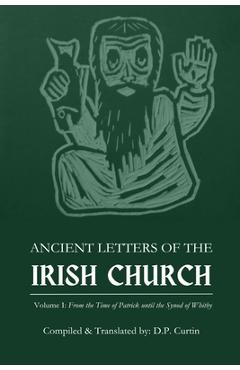 Coperta cărții 'Ancient Letters of the Irish Church: Volume I - D. P. Curtin'