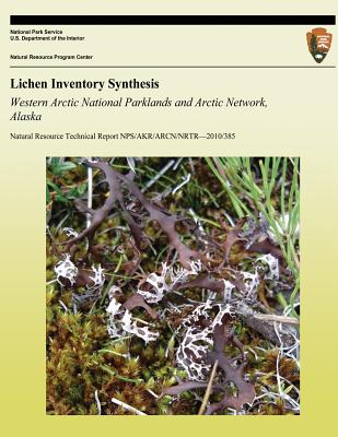 Coperta cărții 'Lichen Inventory Synthesis Western Arctic National Parklands and Arctic Network, Alaska - Emily A. Holt'
