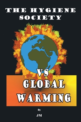 The Hygiene Society vs Global Warming - 