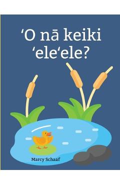 Coperta cărții 'ʻO nā keiki ʻeleʻele? (Hawaiian) Ducklings? - Marcy Schaaf'