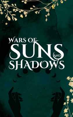 Wars of Suns and Shadows - Scarlett Larsson